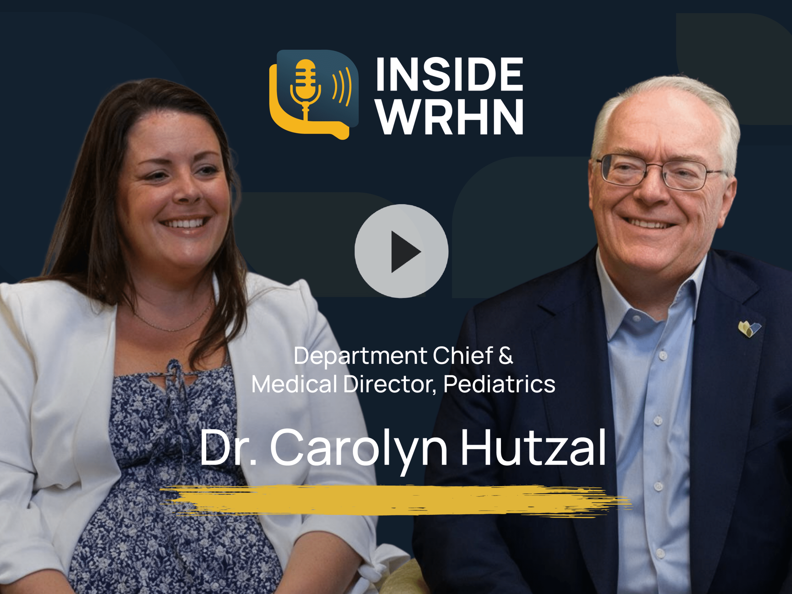 Inside WRHN | A Conversation with Dr. Hutzal | Department Chief and Medical Director, Pediatrics | Preview