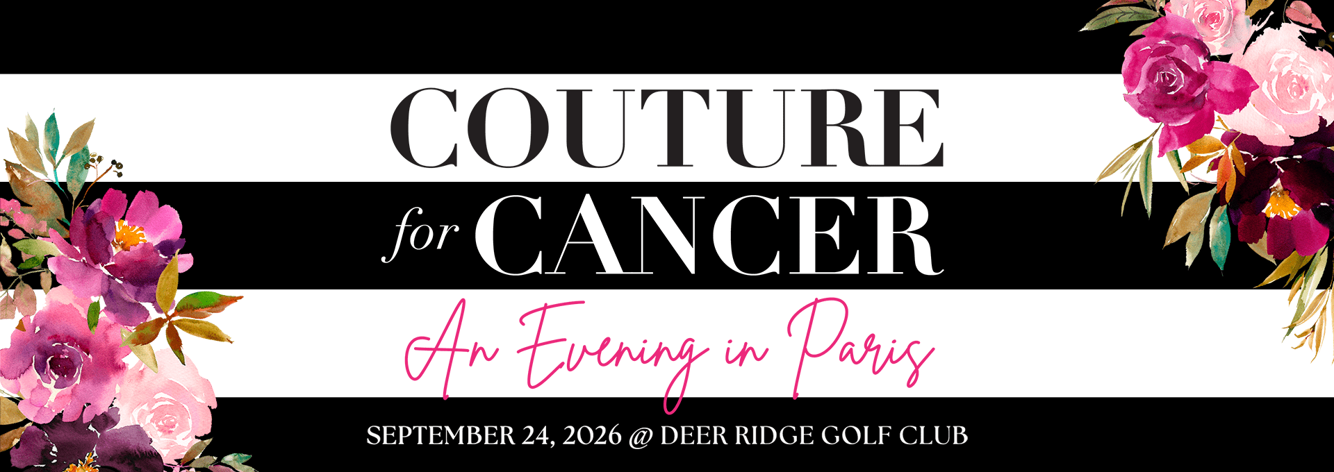 Couture for Cancer | An Evening in Paris | September 24, 2026 @ Deer Ridge Golf Club