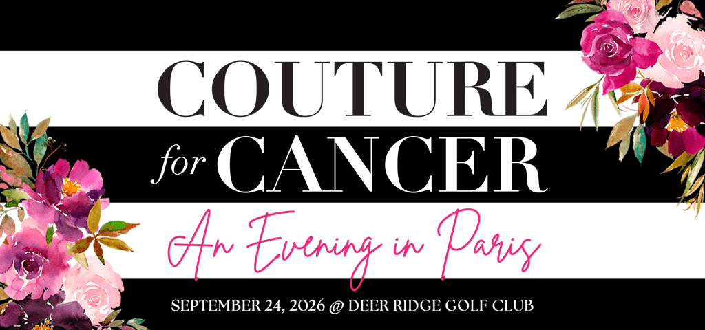 Couture for Cancer | An Evening in Paris | September 24, 2026 @ Deer Ridge Golf Club